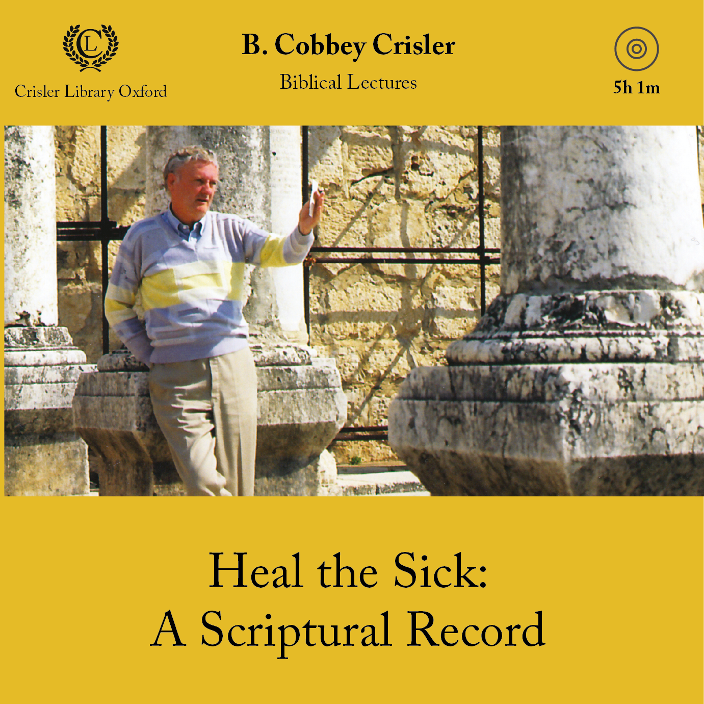 Heal the Sick: A Scriptural Record