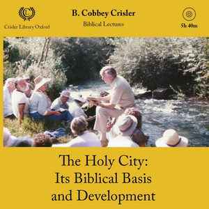 The Holy City: Its Biblical Basis and Development